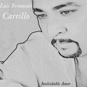 Download track Inolvidable Amor Luis Fernando Carrillo