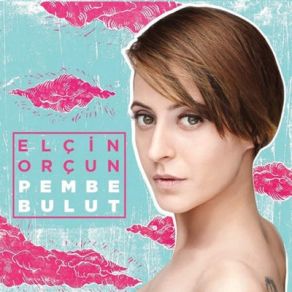 Download track Pembe Bulut Elçin Orçun