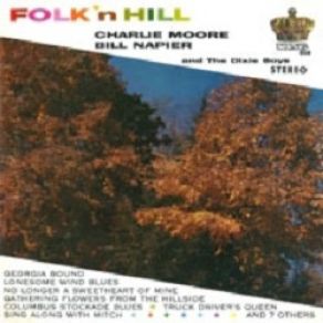 Download track Gathering Flowers From The Hillsi Charlie Moore, Bill Napier