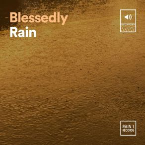 Download track Blessedly Rain, Pt. 1 Always Raining