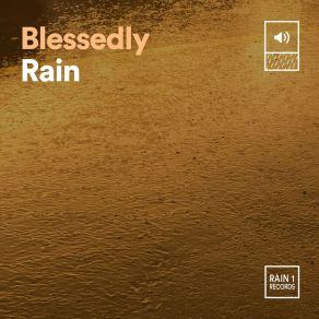 Download track Blessedly Rain, Pt. 27 Always Raining