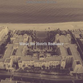 Download track Dashing Hotel Lobbies Music For Hotels Romance