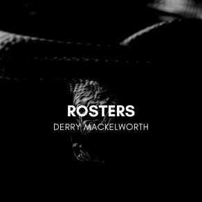 Download track Rosters Derry Mackelworth