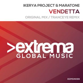 Download track Vendetta (TrancEye Remix) Ikerya Project, Maratone