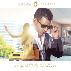 Download track Me Quedé Con Las Ganas Tito El Bambino El Patron