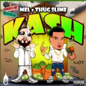 Download track Kash Mel, THUG SLIME