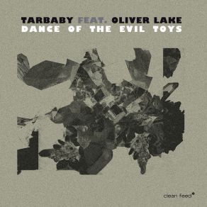 Download track Dance Of The Evil Toys Orrin Evans, Tarbaby, Eric Revis, Nasheet Waits