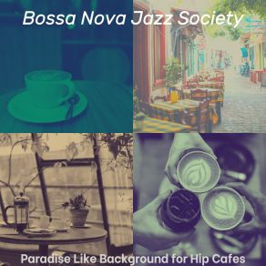 Download track Relaxing Cool Cafes Bossa Nova Jazz Society