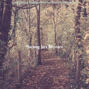 Download track Mysterious Self Care Morning Jazz All-Stars