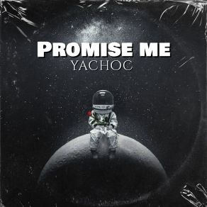 Download track Promise Me Yachoc