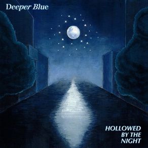 Download track Hollowed By The Night Rain Deeper Blue