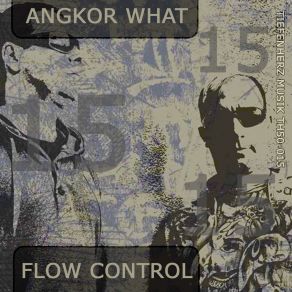 Download track Flow Control Angkor What