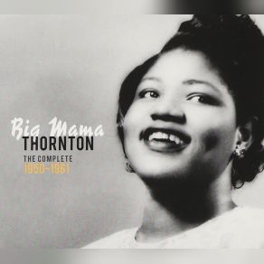 Download track Everytime I Think Of You Big Mama Thornton