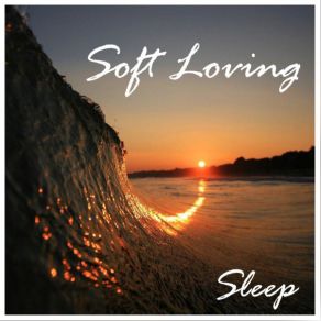 Download track Sleep Soft Loving