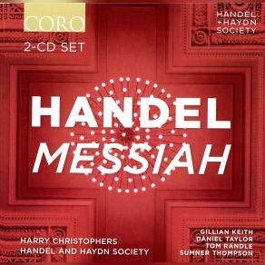 Download track Recitative (Tenor): Unto Which Of The Angels Said He At Any Time - Chorus: Let All The Angels Of God Worship Him Handel & Haydn Society Of Boston, The, Harry ChristophersTom Randle