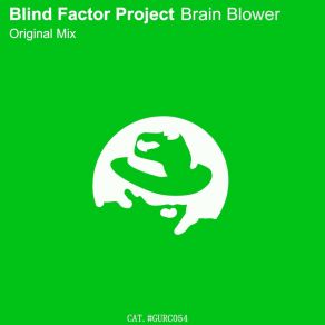 Download track Brain Blower (Original Mix) Blind Factor Project