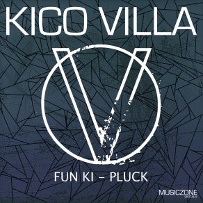 Download track Pluck Kico Villa