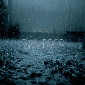 Download track Rain Drop Maexst