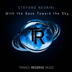 Download track With The Gaze Toward The Sky (Extended Mix) Stefano Negrini