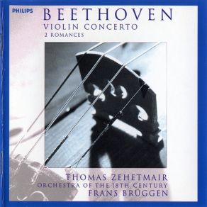 Download track Violin Concerto In D Op. 61 - 1. Rondo. Allegro - Beethoven - F. Brьggen - T. Zehetmair - Orchestra Of The 18th Century Thomas Zehetmair, Frans Brüggen, Orchestra Of The 18th Century