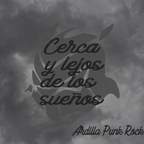 Download track Cerca Y Lejos De Los Sueños Ardilla Punk Rock