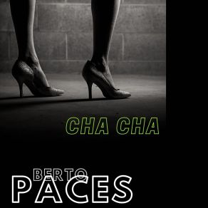 Download track Cha Cha, Pt. 8 Berto Paces