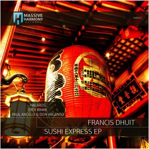 Download track Sushi'express (Paul Angelo And Don Argento Remix) Francis DhuitPaul Angelo