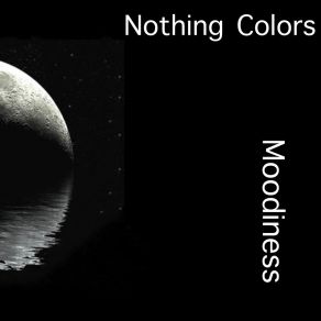 Download track Moodiness, Pt. 5 Nothing Colors