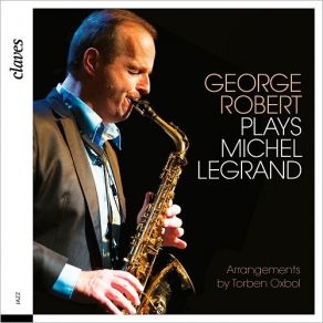 Download track The Windmills Of Your Mind (From The Thomas Crown Affair) George Robert