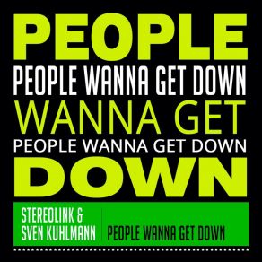 Download track People Wanna Get Down (Ken Ben Meets Sven Kuhlmann Rework Mix) StereolinkKen Ben, Sven Kuhlman