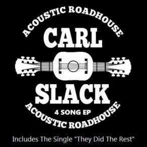 Download track They Did The Rest Carl Slack