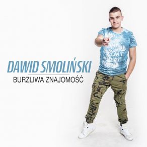 Download track Burzliwa Znajomość (Extended Remix) Dawid Smoliński