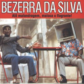Download track Quem Usa Antena É Televisão Bezerra Da Silva