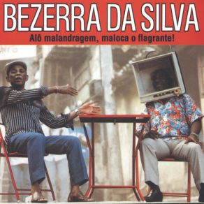 Download track Sua Cabeça Não Passa Na Porta Bezerra Da Silva