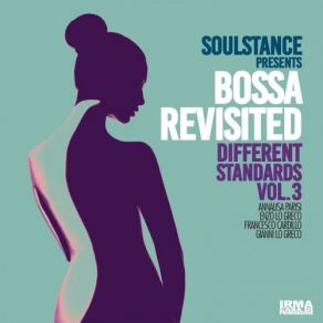 Download track Bye Bye Blackbird Soulstance, Annalisa Parisi, Bossa Revisited