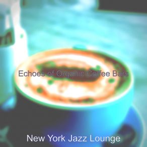 Download track Tranquil Moods For Oat Milk Lattes New York Jazz Lounge