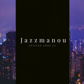 Download track Años 20 Jazzmanou