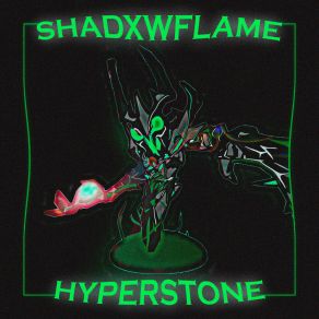 Download track HYPERSTONE Shadxwflame