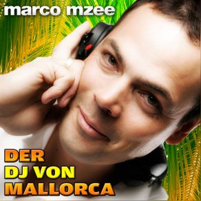 Download track Der DJ Von Mallorca Marco Mzee