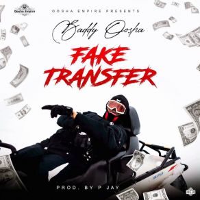 Download track Fake Transfer Baddy Oosha