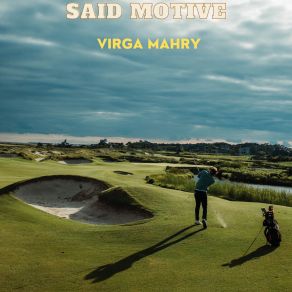 Download track Said Motive Virga Mahry