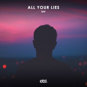 Download track All Your Lies Baf