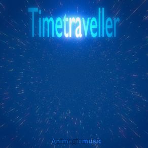 Download track The Song Of The Timetravellers Animagicmusic