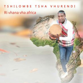 Download track Mathada TSHILOMBE TSHA VHURENDI