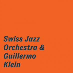 Download track Inside Zytglogge Swiss Jazz Orchestra