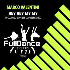 Download track Hey Hey My My (Daniele Danieli Remix Radio Edit) Marco ValentiniDaniele Danieli