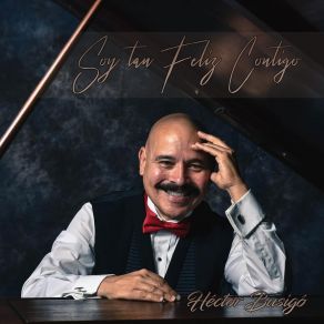 Download track Soy Tan Feliz Contigo Héctor Busigó