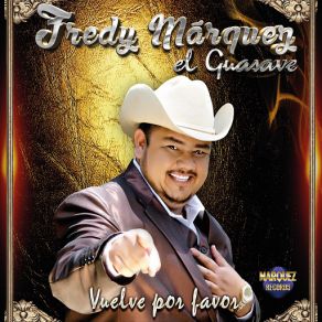 Download track Cariño Nuevo Fredy Márquez El Guasave