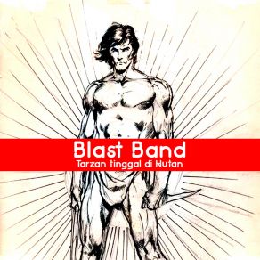 Download track Tarzan Tinggal Di Hutan The Blast Band