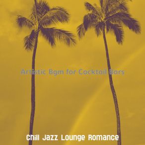 Download track Background For Cocktail Bars Chill Jazz Lounge Romance